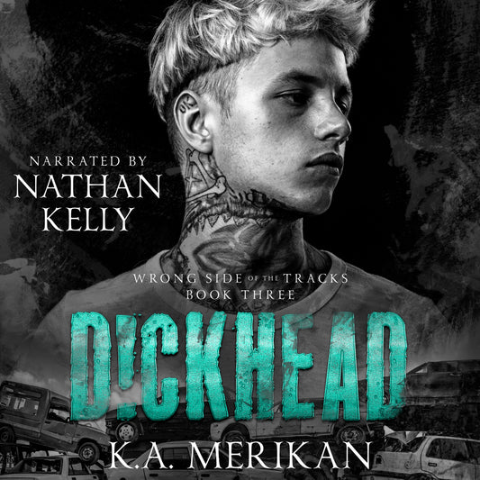 Dickhead by K.A. Merikan (Audiobook)